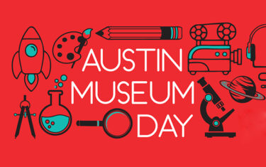 Enjoy FREE Admission To 35+ Museums On Austin Museum Day 2017