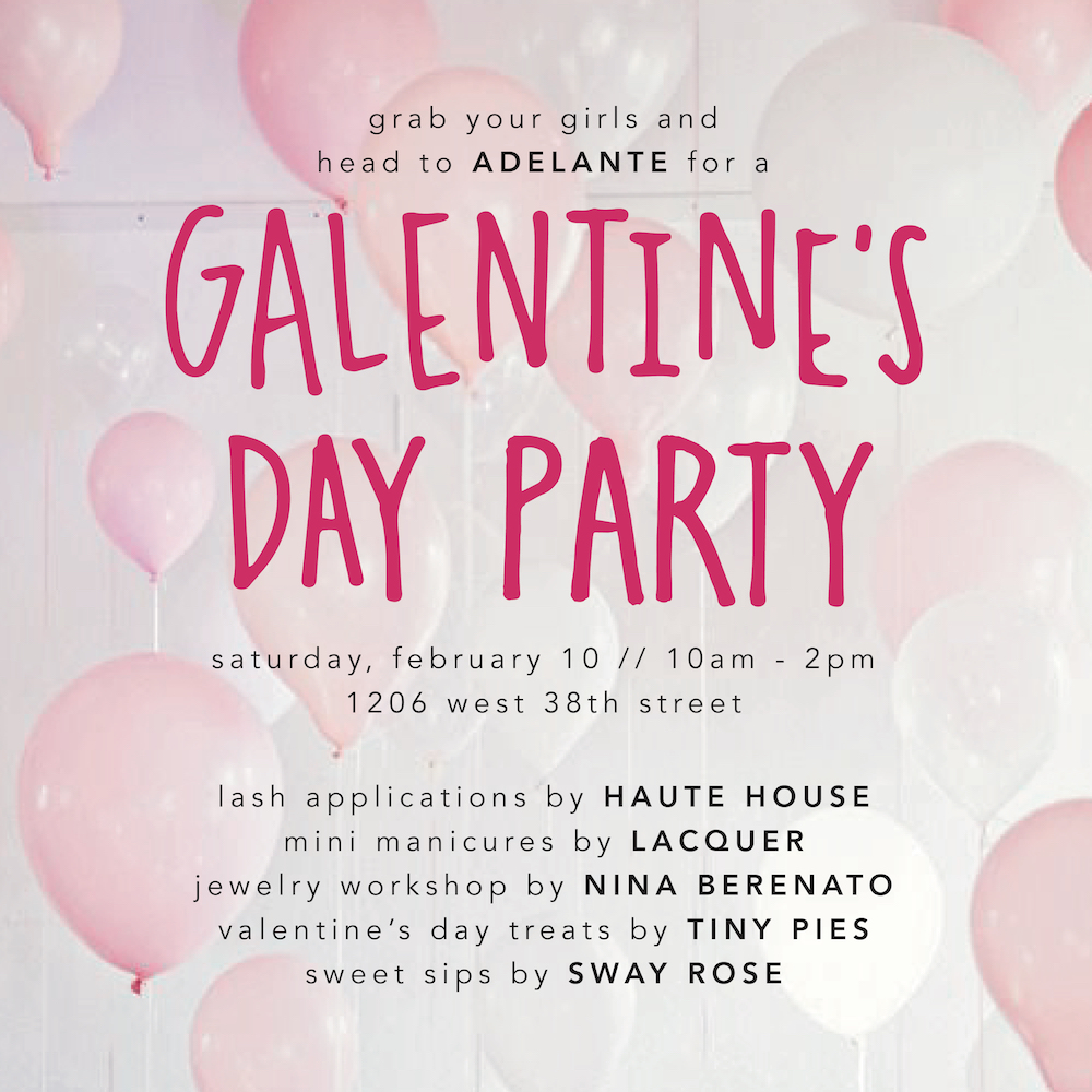 Adelante Galentine's Day Party