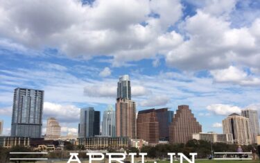 Don’t Miss Events in Austin This April