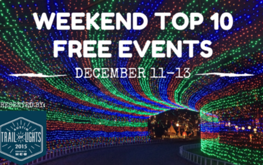 Weekend Top 10 FREE Events (December 11-13, 2015)