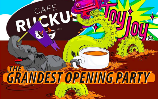 The Grandest Opening: Cafe Ruckus & Toy Joy