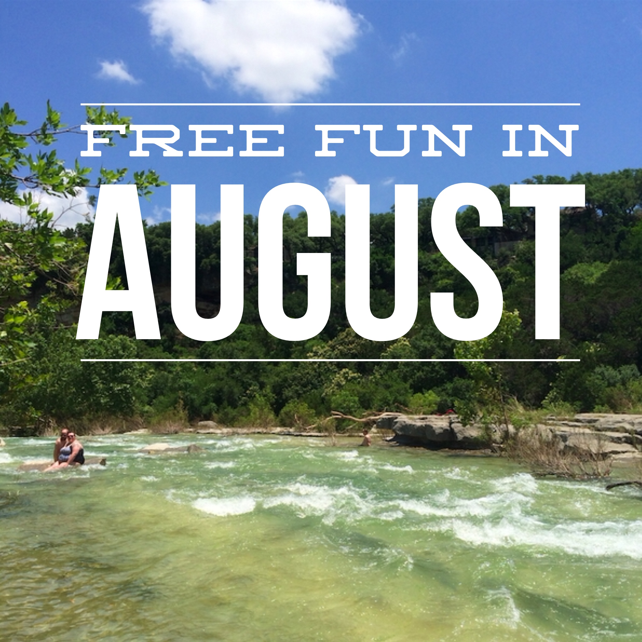 Free Fun August Austin Texas