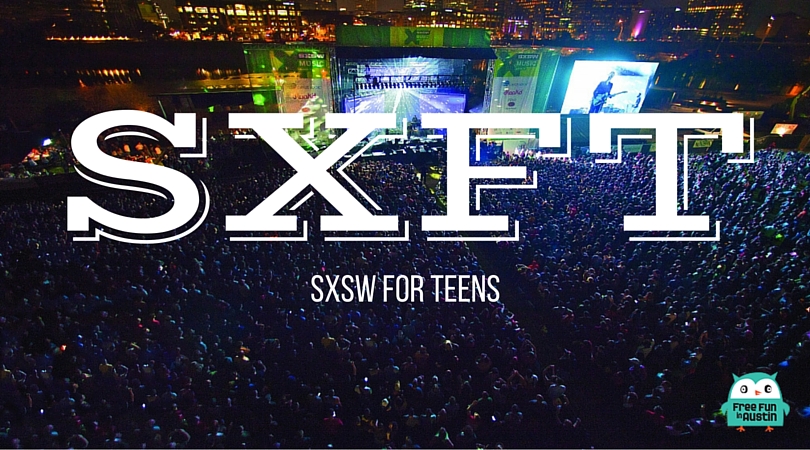 SXFT - SXSW events for teens