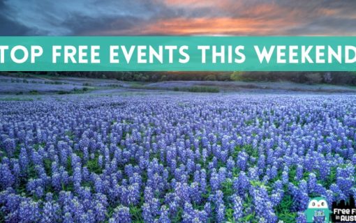 Top Free Austin Events Happening This Weekend: April 8 through April 10, 2022