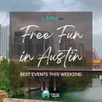 The Best Free Events Happening In Austin This Weekend – January 26 through 28, 2024